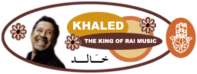 si tu veux les chanson de khaled